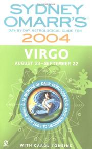 Cover of: Sydney Omarr's Day-By-Day Astrological Guide 2004: Virgo (Sydney Omarr's Day By Day Astrological Guide for Virgo)