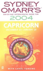 Cover of: Sydney Omarr's Day-By-Day Astrological Guide For The Year 2004: Capricor (Sydney Omarr's Day By Day Astrological Guide for Capricorn)