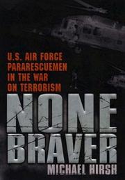 Cover of: None Braver by Michael Hirsh, Michael Hirsh