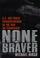 Cover of: None Braver