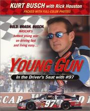 Young gun by Kurt Busch, Rick Houston