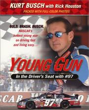 Cover of: Young Gun: In the Driver's Seat with #97 by Kurt Busch, Rick Houston