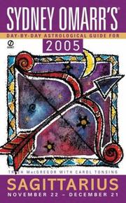 Cover of: Sydney Omarr's Day By Day Astrological Guide 2005: Sagittarius (Sydney Omarr's Day By Day Astrological Guide for Sagittarius)