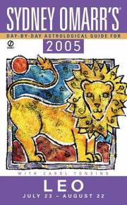 Cover of: Sydney Omarr's Day By Day Astrological Guide 2005: Leo (Sydney Omarr's Day By Day Astrological Guide for Leo)