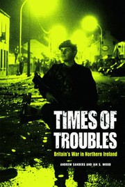 Cover of: Times of Troubles: Britain's War in Northern Ireland