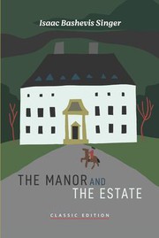 Cover of: Manor and the Estate by Isaac Bashevis Singer