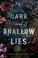 Cover of: Dark and Shallow Lies