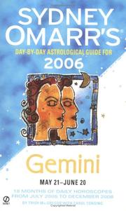 Cover of: Sydney Omarr's Day-By-Day Astrological Guide 2006: Gemini (Sydney Omarr's Day By Day Astrological Guide for Gemini)