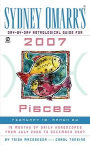 Cover of: Sydney Omarr's Day-By-Day Astrological Guide for the Year 2007: Pisces (Sydney Omarr's Day By Day Astrological Guide for Pisces)
