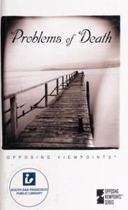 Cover of: Problems of Death : Opposing Viewpoints  (Opposing Viewpoints Series)