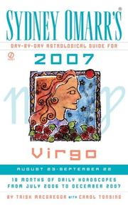 Cover of: Sydney Omarr's Day-By-Day Astrological Guide for the Year 2007: Virgo (Sydney Omarr's Day By Day Astrological Guide for Virgo)