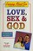 Cover of: Love, Sex, and God
