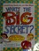 Cover of: What's the big secret?