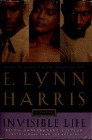 Cover of: Invisible life by E. Lynn Harris