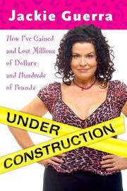 Cover of: Under Construction: How I've Gained and Lost Millions of Dollars and Hundreds of Pounds