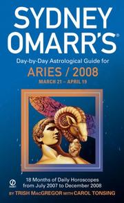 Cover of: Sydney Omarr's Day-By-Day Astrological Guide For The Year 2008: Aries (Sydney Omarr's Day By Day Astrological Guide for Aries)