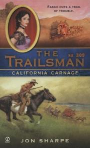 Cover of: The Trailsman #309: California Carnage (Trailsman)