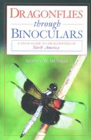 Cover of: Dragonflies through Binoculars by Sidney W. Dunkle