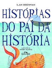 Cover of: Historias do Pai da Historia by Ilan Brenman