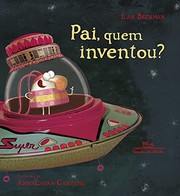Cover of: Pai, Quem Inventou? by invalid author