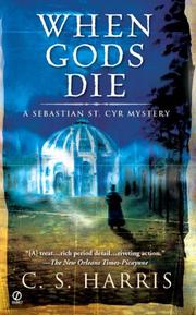 Cover of: When Gods Die: A Sebastian St. Cyr Mystery (Sebastian St. Cyr Mysteries)