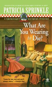 Cover of: What Are You Wearing To Die?: A Thoroughly Southern Mystery