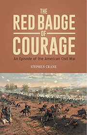 Cover of: THE RED BADGE OF COURAGE: An Episode of the American Civil War