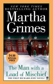 Cover of: The Man With a Load of Mischief (Richard Jury) by Martha Grimes