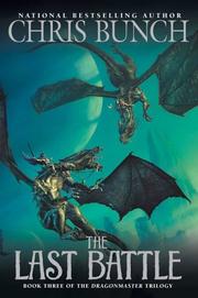 Cover of: The Last Battle: Dragonmaster, Book Three (The Dragonmaster Trilogy)