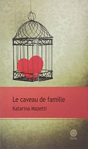 Cover of: Le caveau de famille by Katarina Mazetti, Lena Grumbach