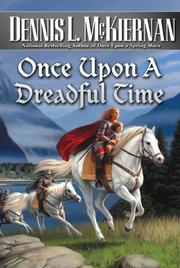 Cover of: Once Upon A Dreadful Time by Dennis L. McKiernan