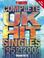 Cover of: Complete UK Hit Singles 1952-2004