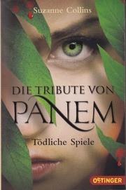 Cover of: Die Tribute von Panem: Tödliche Spiele by 
