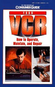 Cover of: Your VCR: How to Operate, Maintain and Repair