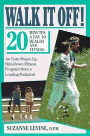 Cover of: Walk It Off: 20 Minutes a Day to Health and Fitness (Plume)