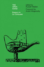 Cover of: The open hand: essays on Le Corbusier