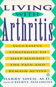 Cover of: Living with arthritis by Harry Shen