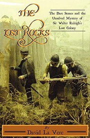 Cover of: The Lost Rocks: The Dare Stones and the Unsolved Mystery of Sir Walter Raleigh's Lost Colony