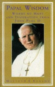 Cover of: Papal Wisdom by Pope John Paul II, Matthew E. Bunson, Pope John Paul II