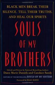 Cover of: Souls of my brothers: Black men break their silence, tell their truths, and heal our spirits