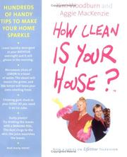 Cover of: How Clean Is Your House?: Hundreds of Handy Tips to Make Your Home Sparkle