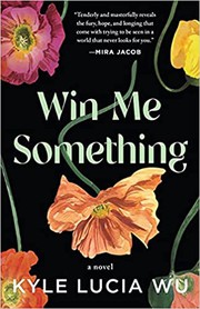 Cover of: Win Me Something by Kyle Lucia Wu