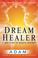 Cover of: DreamHealer