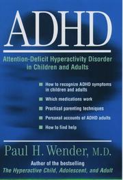 Cover of: ADHD: Attention-Deficit Hyperactivity Disorder in Children and Adults