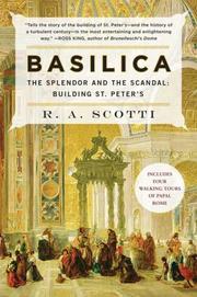 Cover of: Basilica: The Splendor and the Scandal by R. A. Scotti