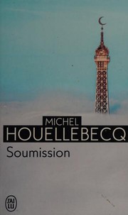 Cover of: Soumission by Michel Houellebecq