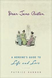 Cover of: Dear Jane Austen: A Heroine's Guide to Life and Love