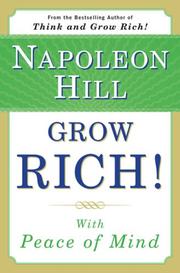 Cover of: Grow Rich! With Peace of Mind by Napoleon Hill, Napoleon Hill