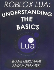 Cover of: Roblox Lua : Understanding the Basics: Get Started with Roblox Programming
