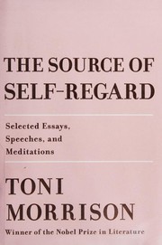 Cover of: The Source of Self-Regard: Selected Essays, Speeches, and Meditations